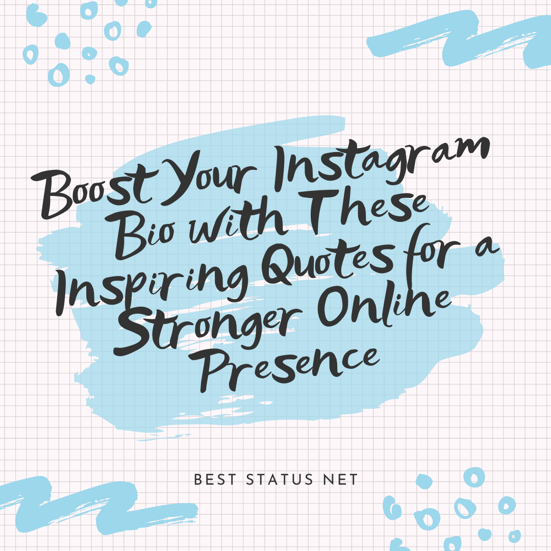 Boost Your Instagram Bio with These Inspiring Quotes for a Stronger Online Presence