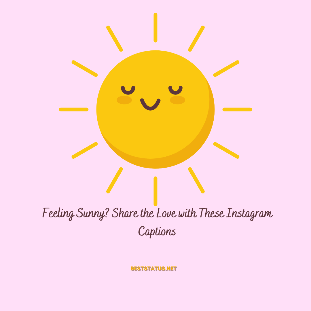 Brighten Up Your Feed with These Instagram Sunshine Captions