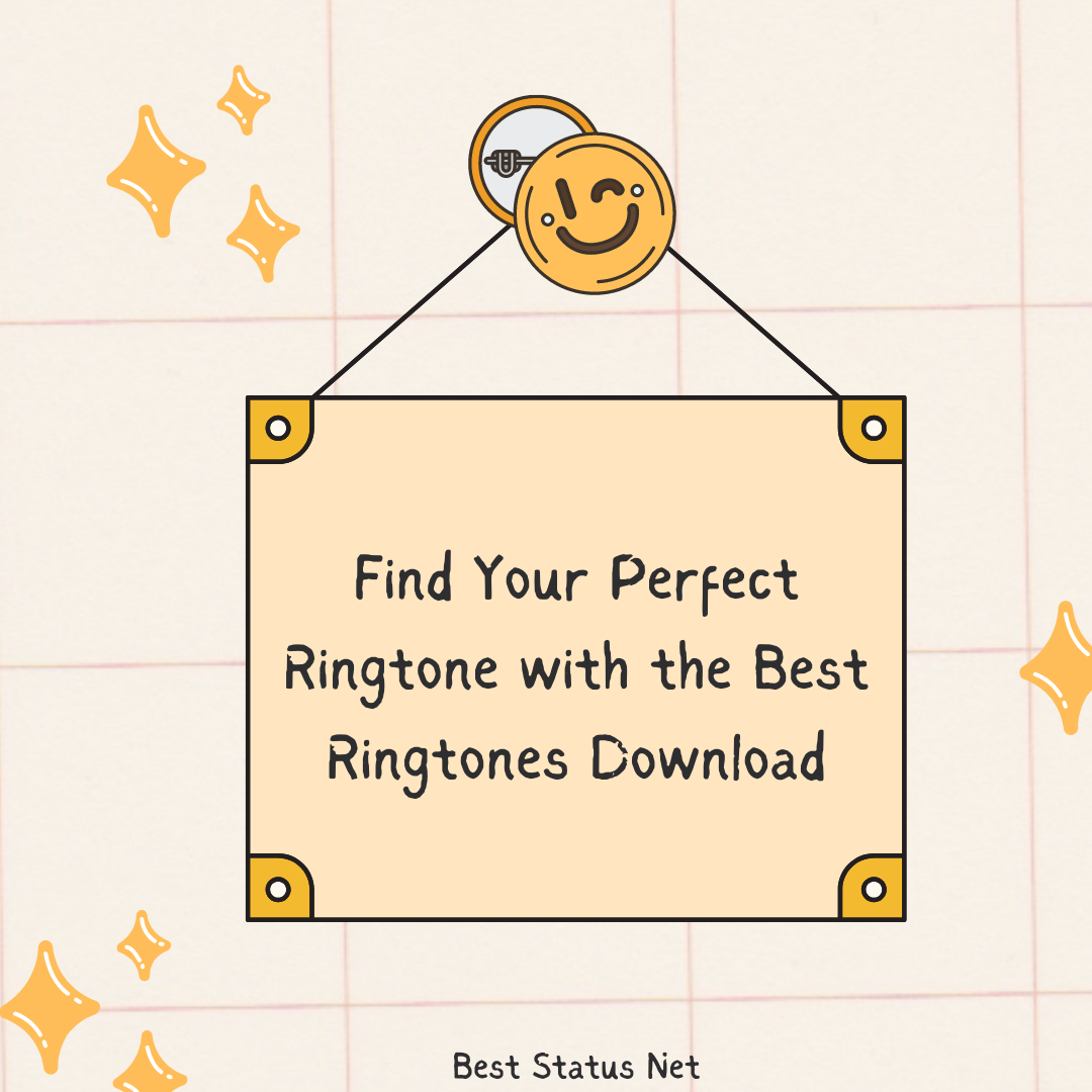 Find Your Perfect Ringtone with the Best Ringtones Download