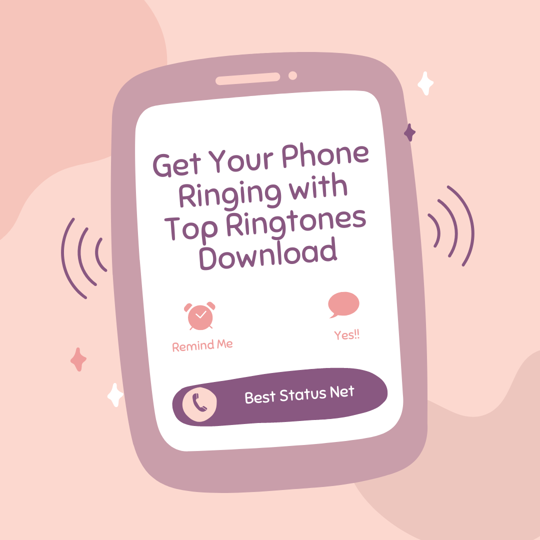 Get Your Phone Ringing with Top Ringtones Download