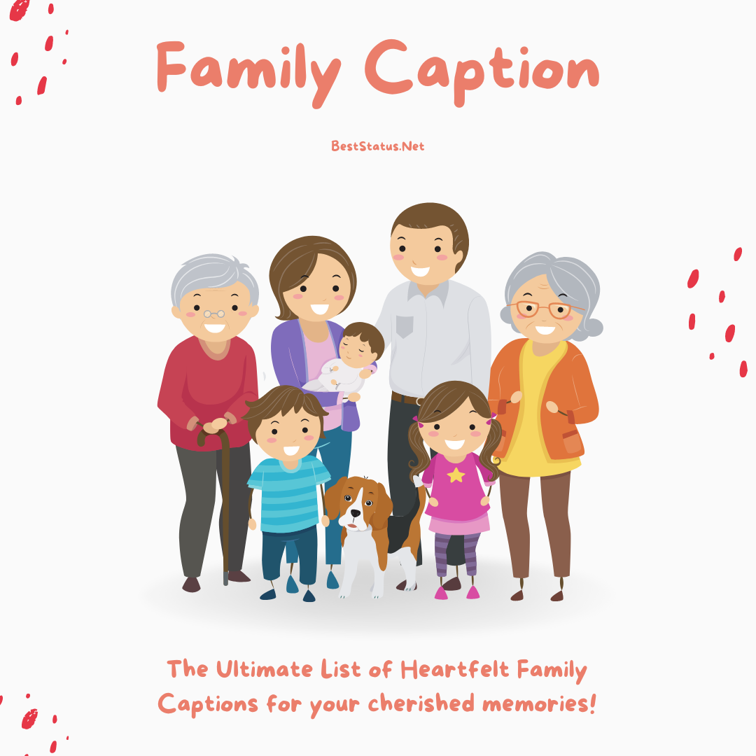 Family Captions that will make your pictures shine with love and warmth!