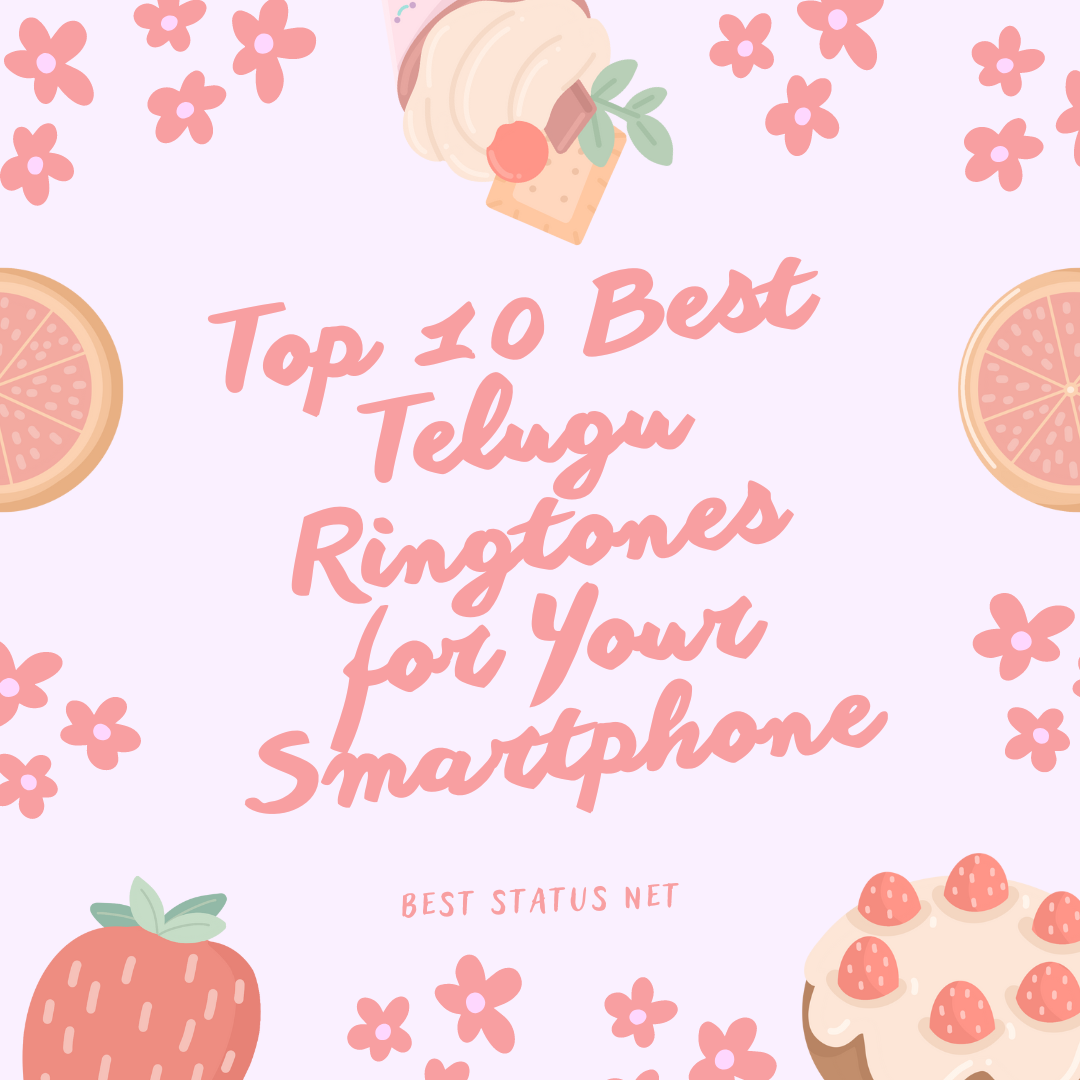 Top 10 Best Telugu Ringtones for Your Smartphone