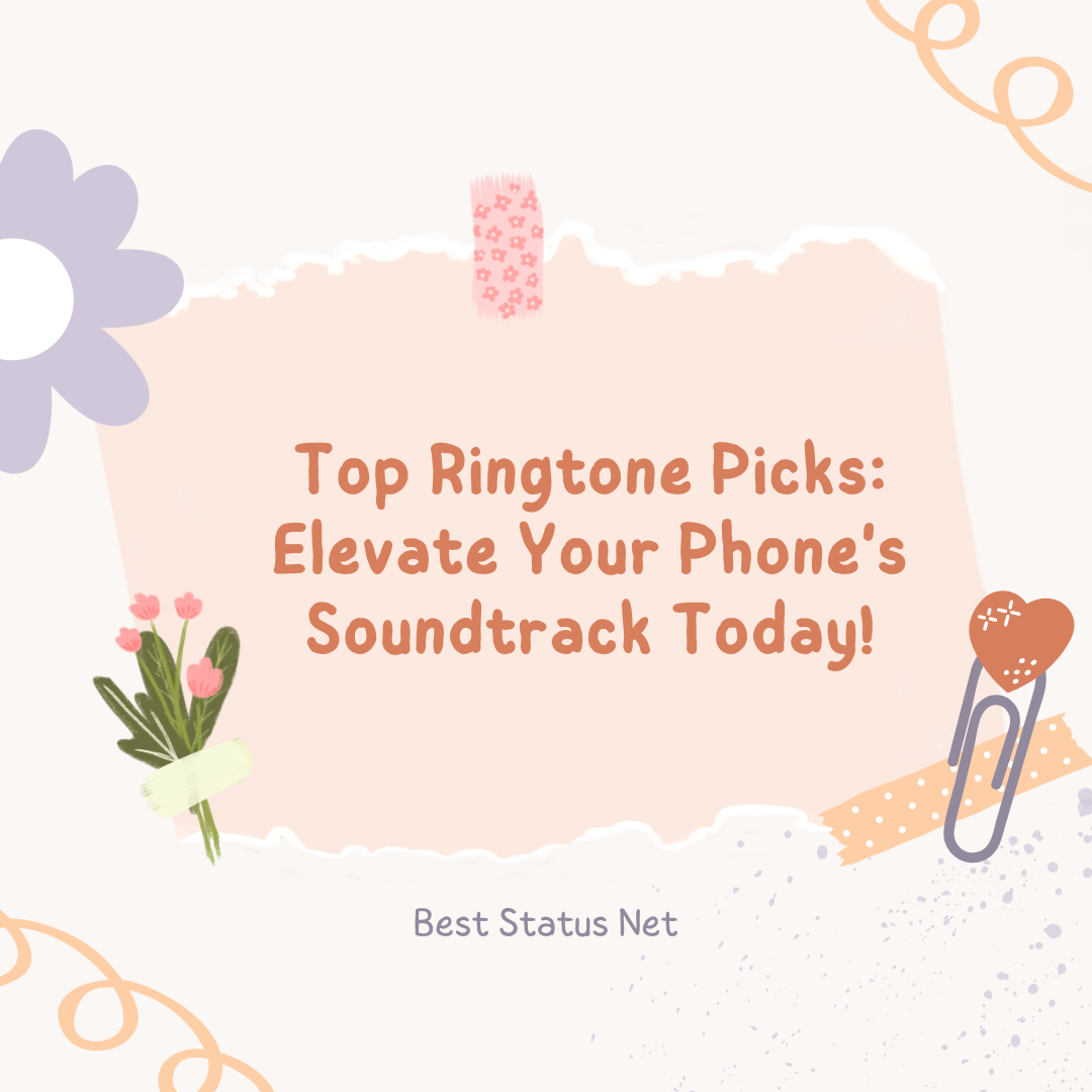 Top Ringtone Picks: Elevate Your Phone’s Soundtrack Today!