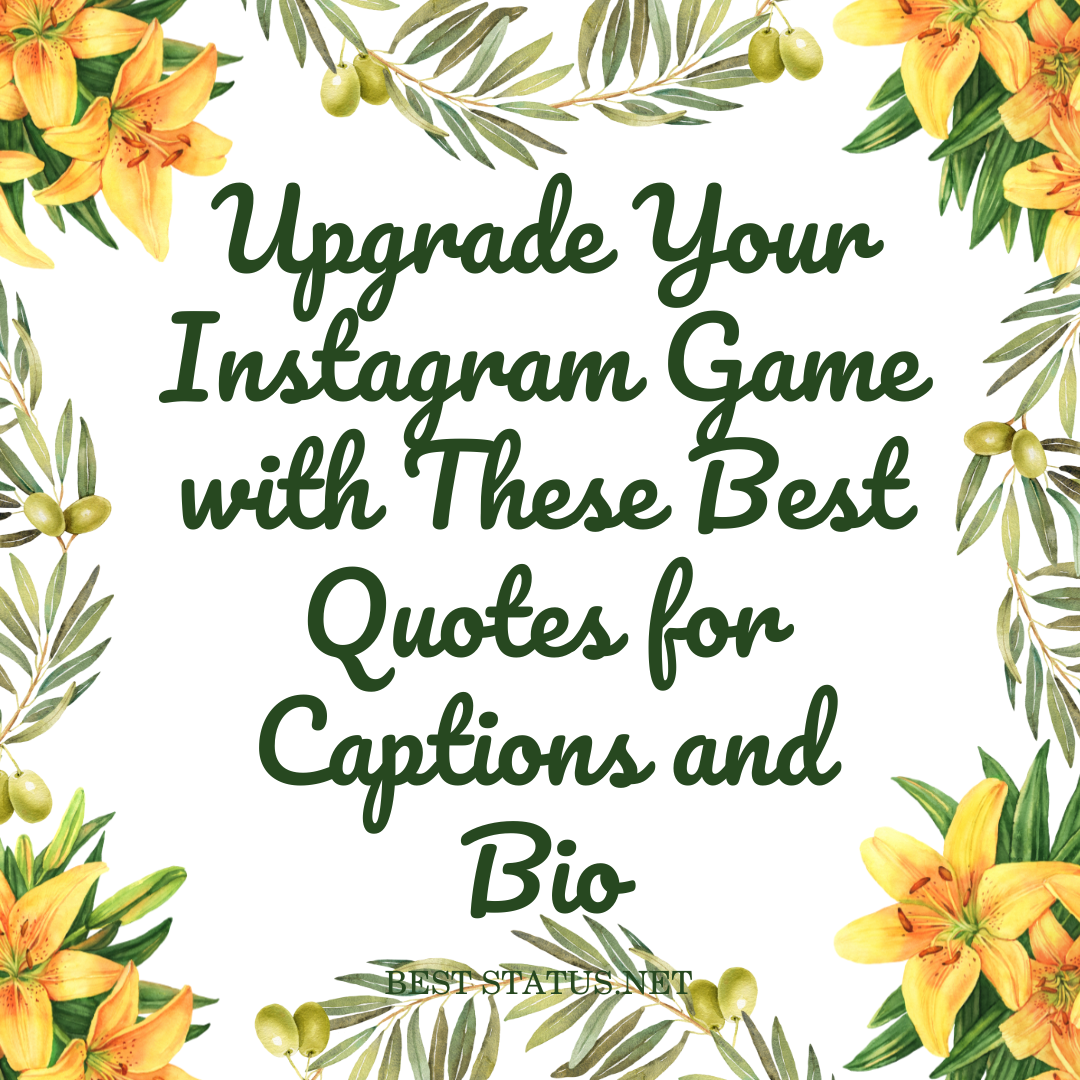 Find Your Perfect Caption with Our List of Best Quotes for Instagram