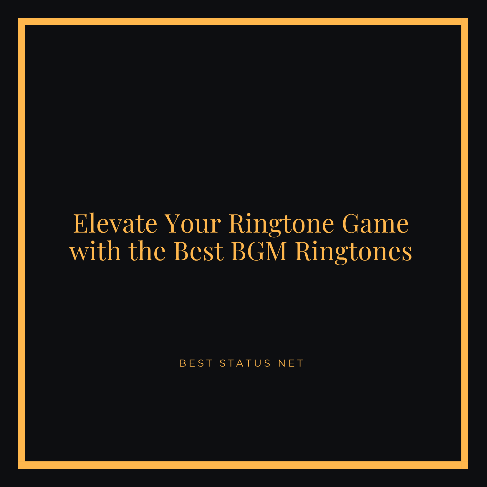 Elevate Your Ringtone Game with the Best BGM Ringtones